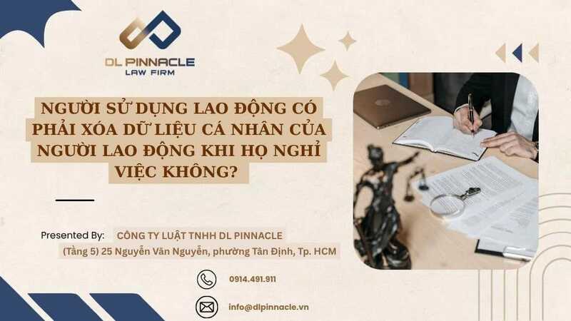 NGƯỜI SỬ DỤNG LAO ĐỘNG CÓ PHẢI XÓA DỮ LIỆU CÁ NHÂN 