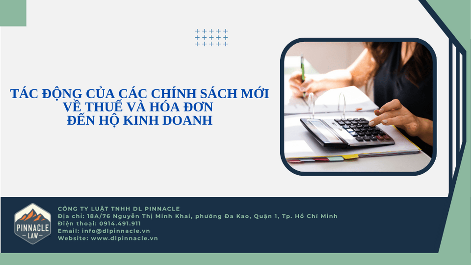 TÁC ĐỘNG CỦA CÁC CHÍNH SÁCH MỚI VỀ THUẾ VÀ HÓA ĐƠN ĐẾN HỘ KINH DOANH
