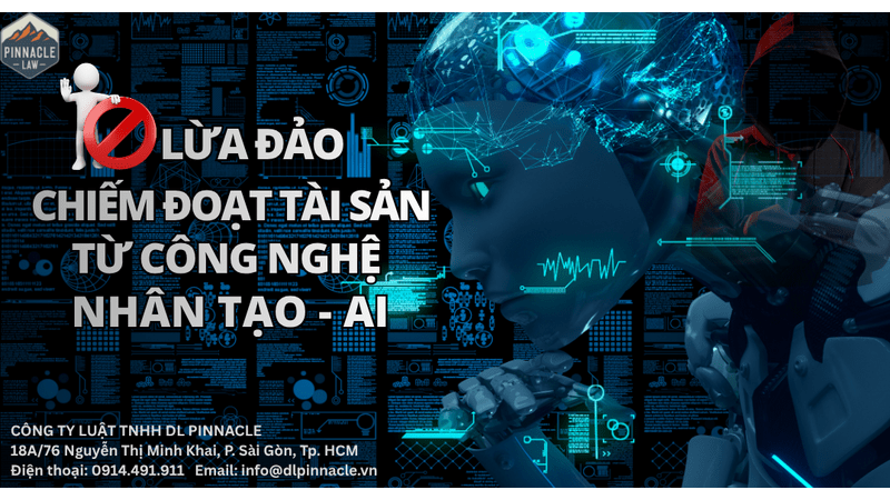 Cảnh báo: Lừa đảo chiếm đoạt tài sản từ kỷ nguyên công nghệ  trí tuệ nhân tạo – AI