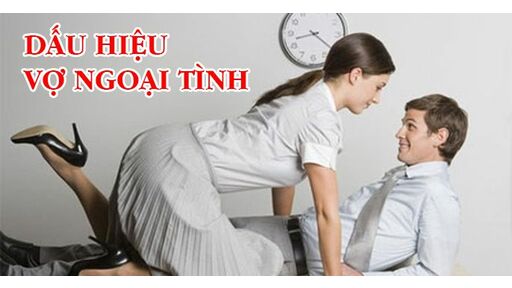 10  CÁCH PHÁT HIỆN VỢ NGOẠI TÌNH CHÍNH XÁC NHẤT