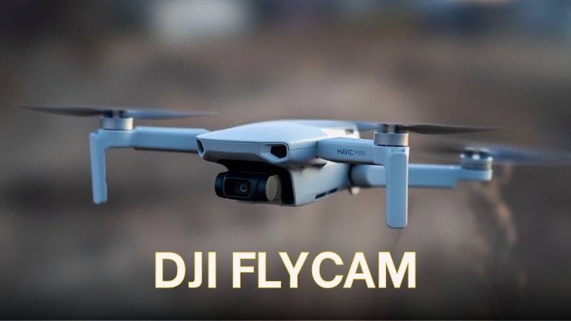 PHIÊN BẢN FLYCAM DJI 2026